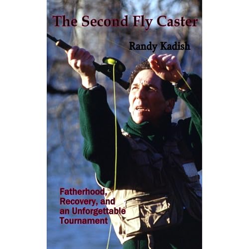 The Second Fly Caster: Fatherhood, Recovery and an Unforgettable Tournament
