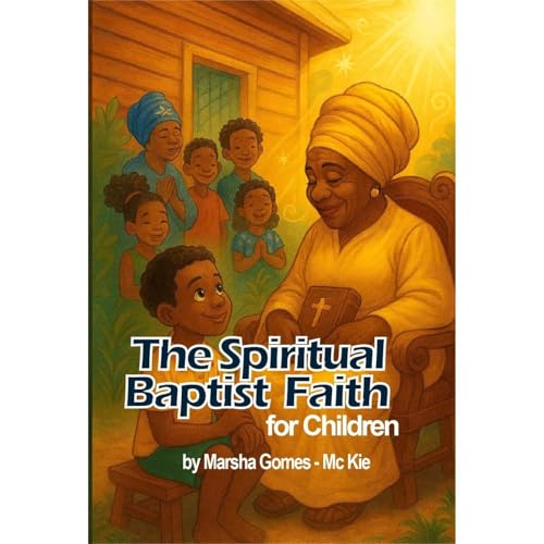 The Spiritual Baptist Faith for Children