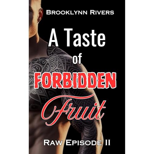 A Taste of Forbidden Fruit