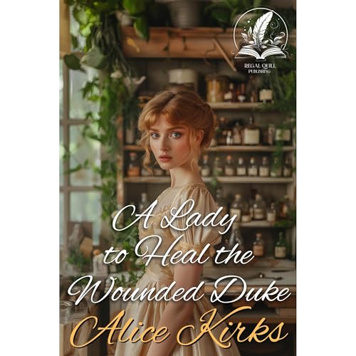 A Lady to Heal the Wounded Duke