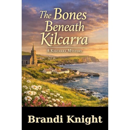 The Bones Beneath Kilcarra