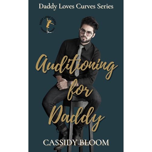 Auditioning for Daddy