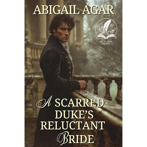 A Scarred Duke's Reluctant Bride