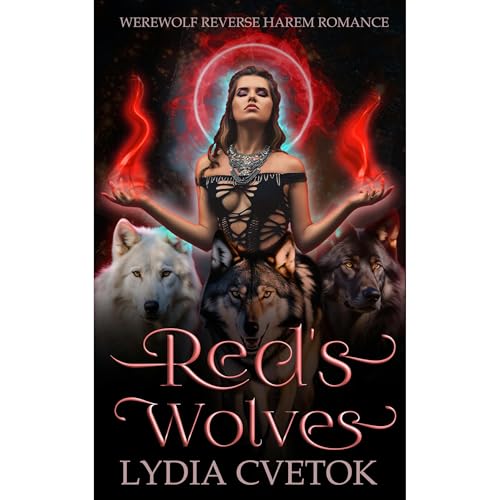Red's Wolves by Lydia Cvetok