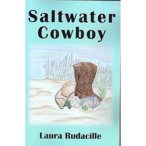 Saltwater Cowboy by Laura Rudacille