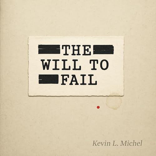 The Will to Fail