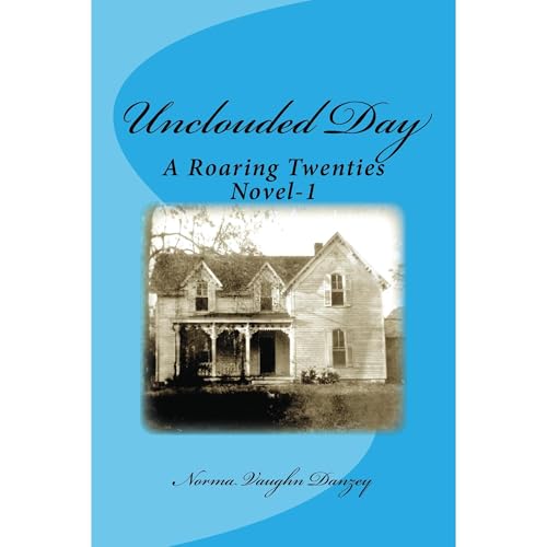 Unclouded Day by Norma Danzey