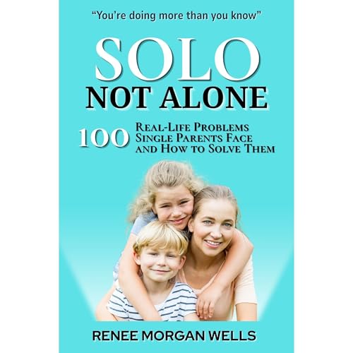 Solo, Not Alone by Renee Morgan Wells