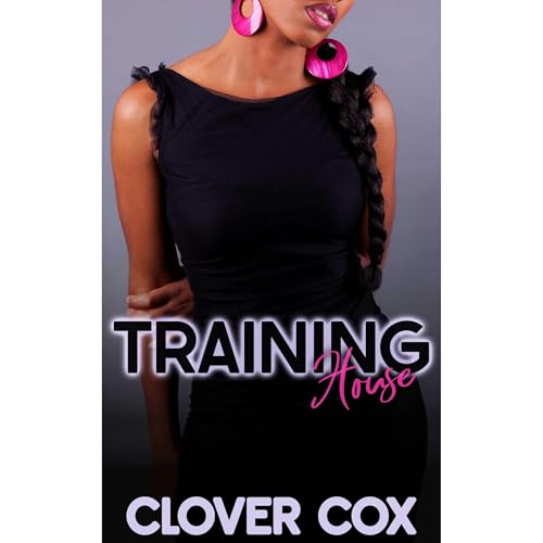 Training House by Clover Cox