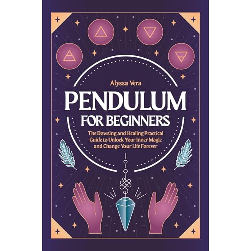 Pendulum for Beginners by Alyssa Vera