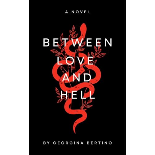 BETWEEN LOVE AND HELL by GEORGINA BERTINO
