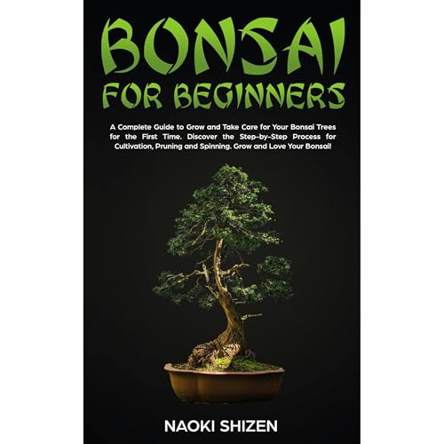 Bonsai for Beginners by Naoki Shizen