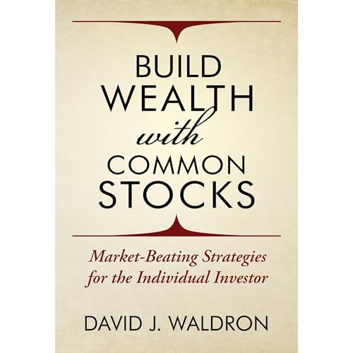 Build Wealth With Common Stocks by David J. Waldron