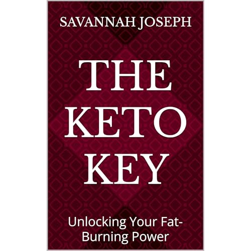 The Keto Key by Savannah Joseph