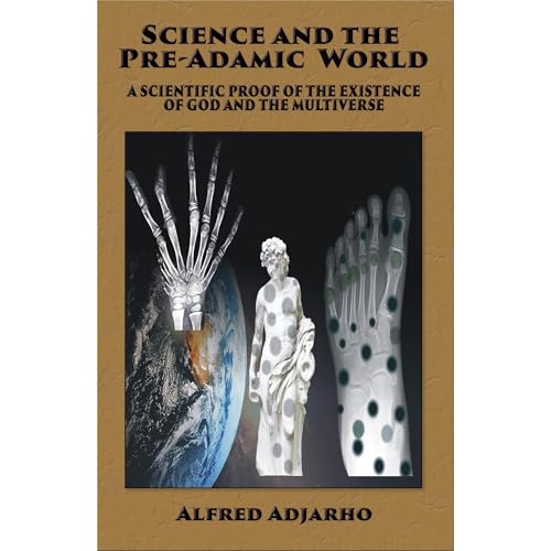 Science and the Pre-Adamic World by Alfred Adjarho