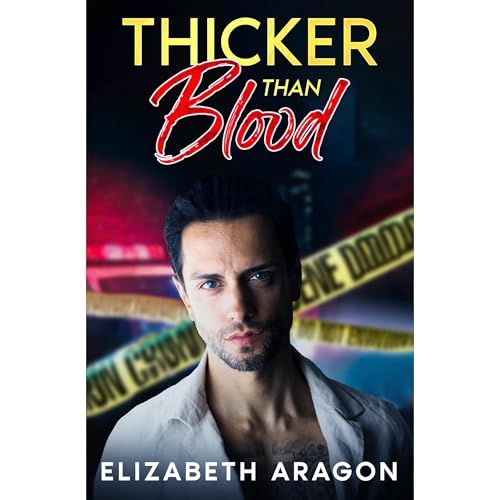 Thicker Than Blood by Elizabeth Aragon