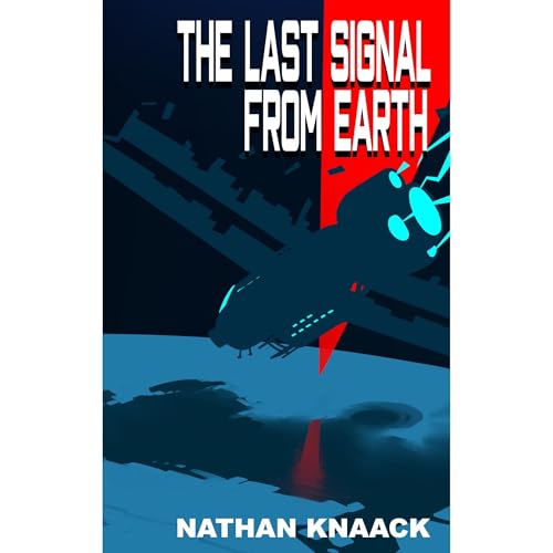 The Last Signal from Earth
