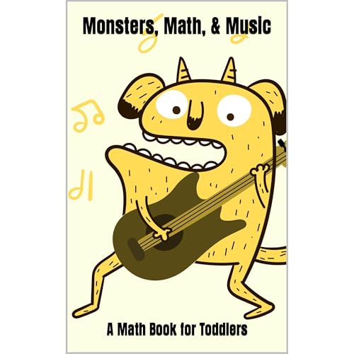 Monsters, Math, & Music: A Math Book for Toddlers
