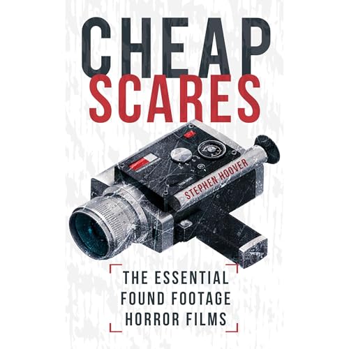 Cheap Scares: The Essential Found Footage Horror Films