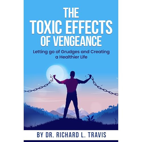 The Toxic Effects of Vengeance