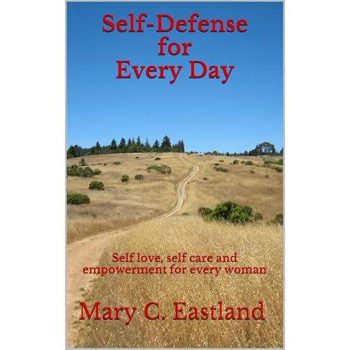 Self Defense For Every Day by Mary C. Eastland