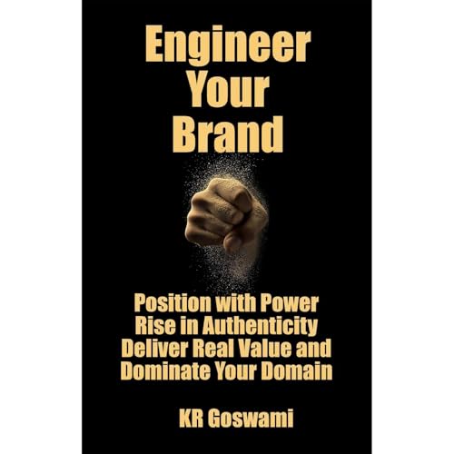 Engineer Your Brand by KR Goswami