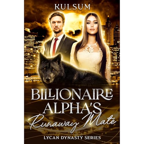 Billionaire Alpha's Runaway Mate