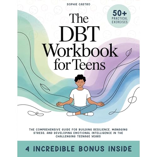 The DBT Workbook for Teens by Sophie Castro