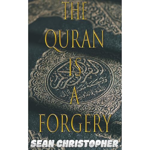 The Quran is a Forgery