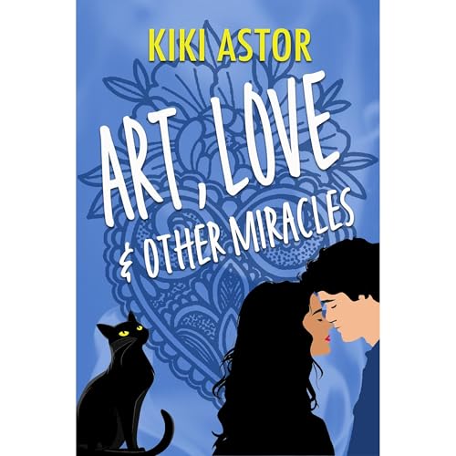 Art, Love, and Other Miracles