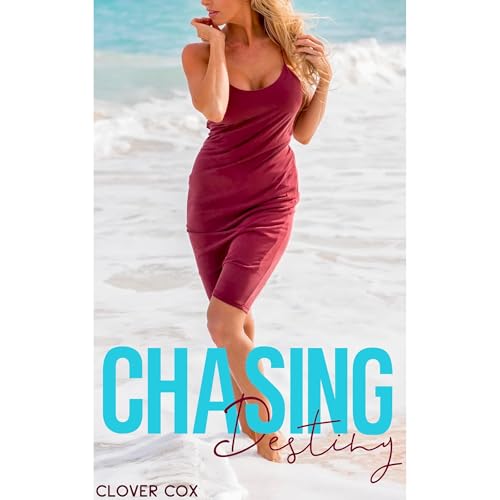 Chasing Destiny by Clover Cox