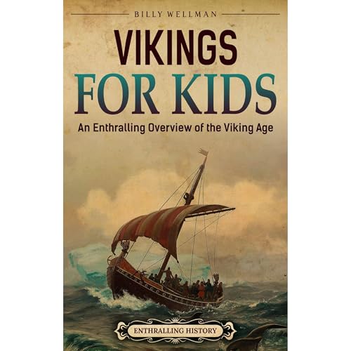 Vikings For Kids: An Enthralling Overview of the Viking Age