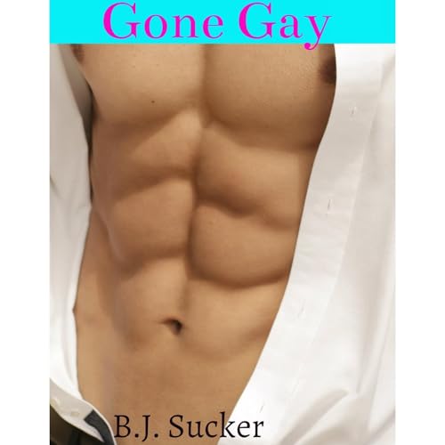Gone Gay (3 First Time M/M Erotic Romances)