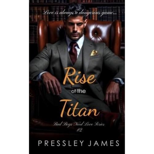 Rise of the Titan by Pressley James