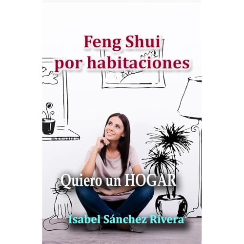 Feng Shui por Habitaciones. Quiero un Hogar