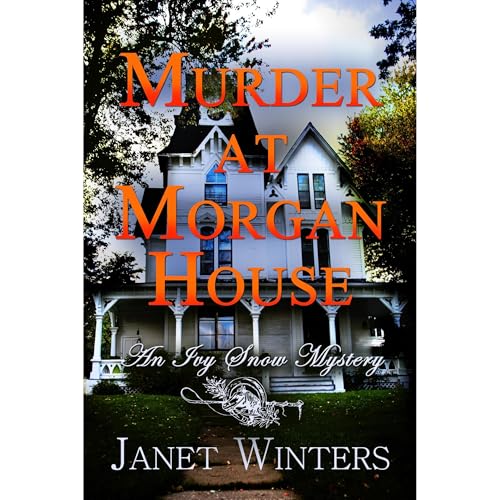 Murder at Morgan House by Janet Winters