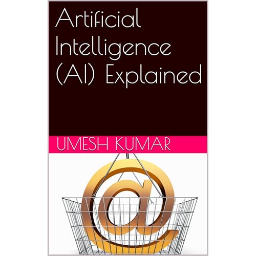 Artificial Intelligence (AI) Explained