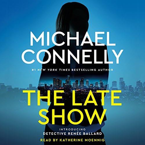 Late Show Audiobook by Michael Connelly by Unknown