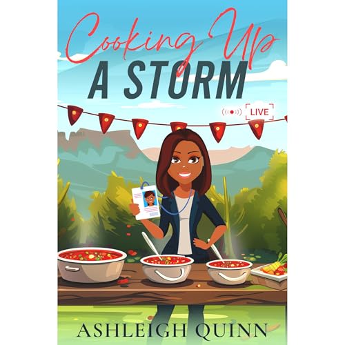 Cooking Up A Storm by Ashleigh Quinn