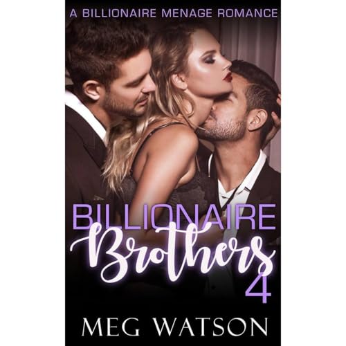 Billionaire Brothers, IV