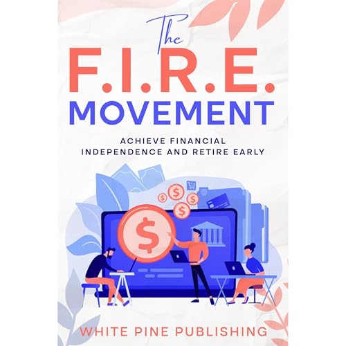 The F.I.R.E. Movement by White Pine Publishing