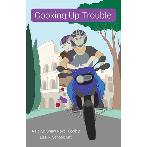 Cooking Up Trouble by Lisa R. Schoolcraft