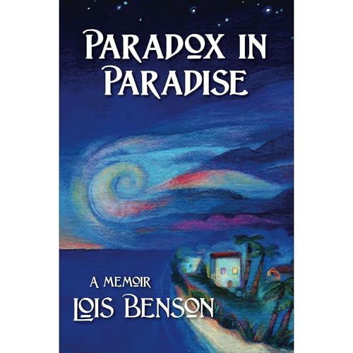 Paradox in Paradise by Lois Benson
