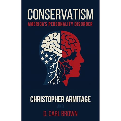 Conservatism: America's Personality Disorder
