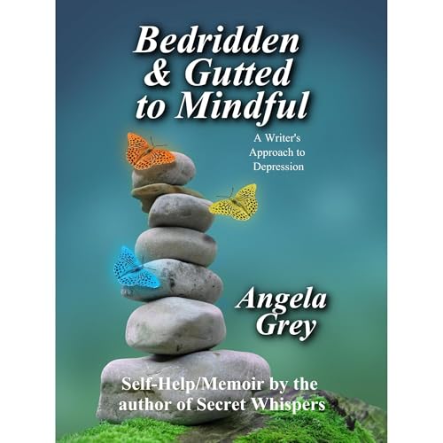 BEDRIDDEN & GUTTED TO MINDFUL