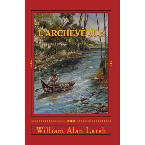 L'Archevêque by William Alan Larsh
