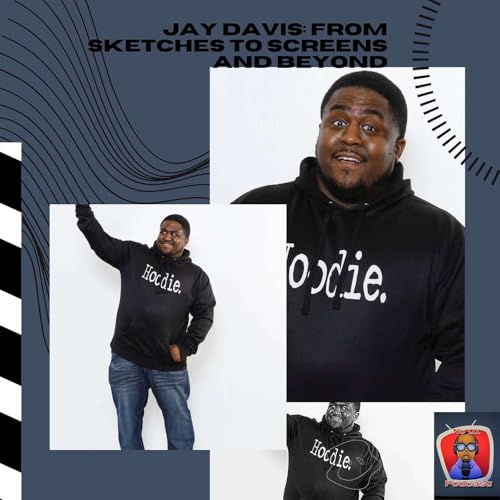 Jay Davis: From Sketches to Screens and Beyond by Unknown