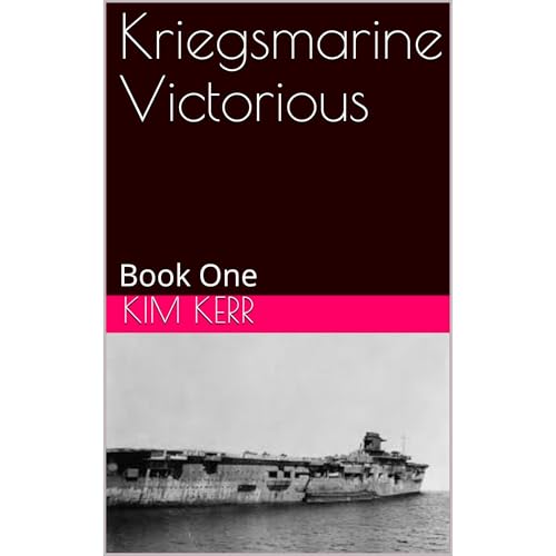 Kriegsmarine Victorious by Kim Kerr