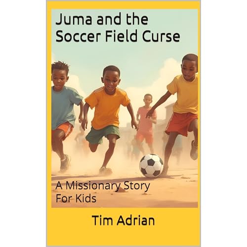 Juma and the Soccer Field Curse by Tim Adrian