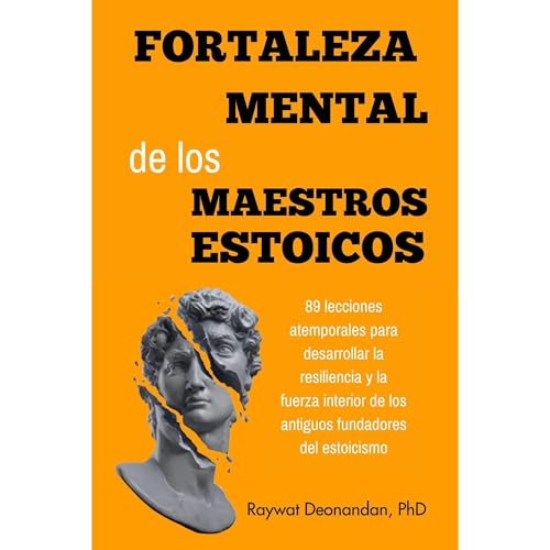 Fortaleza Mental de los Maestros Estoicos